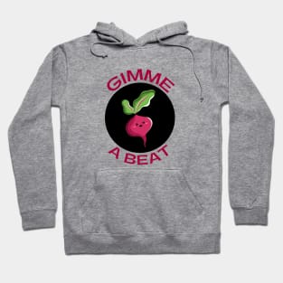 Gimme A Beet | Beetroot Pun Hoodie